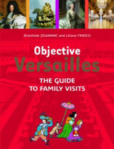 Objective Versailles the guide to family visits