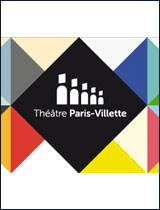 Spectacles enfants / ados au théâtre Paris Villette